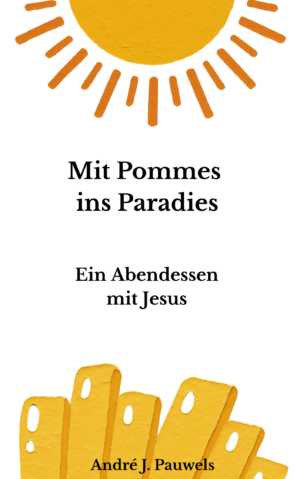 Mit Pommes ins Paradies