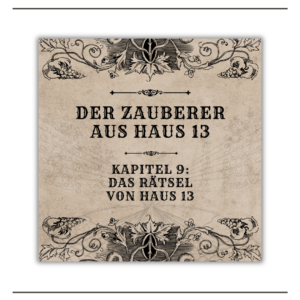 Der Zauberer aus Haus 13 – Kapitel 9