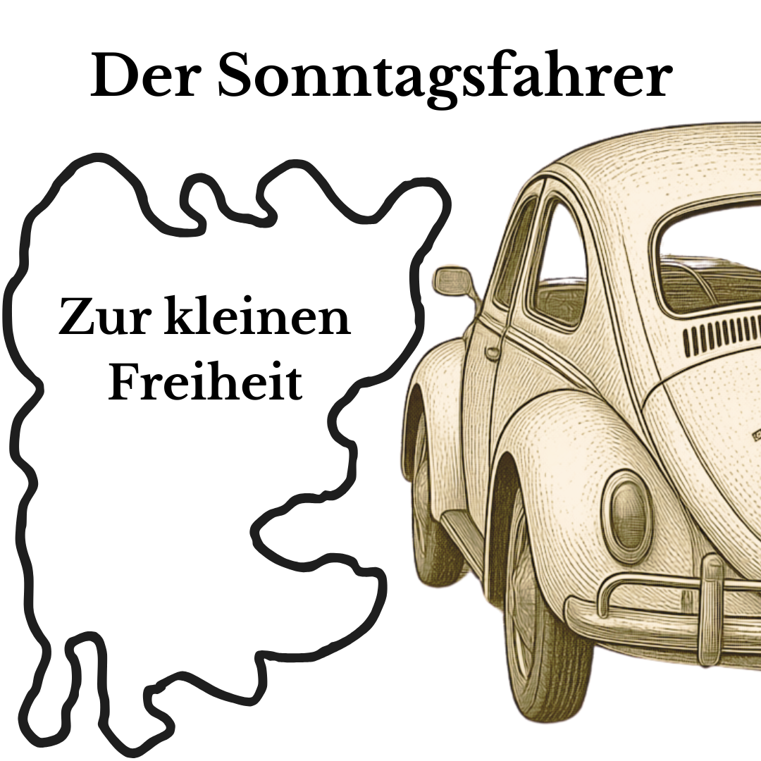 Der Sonntagsfahrer – Zur kleinen Freiheit